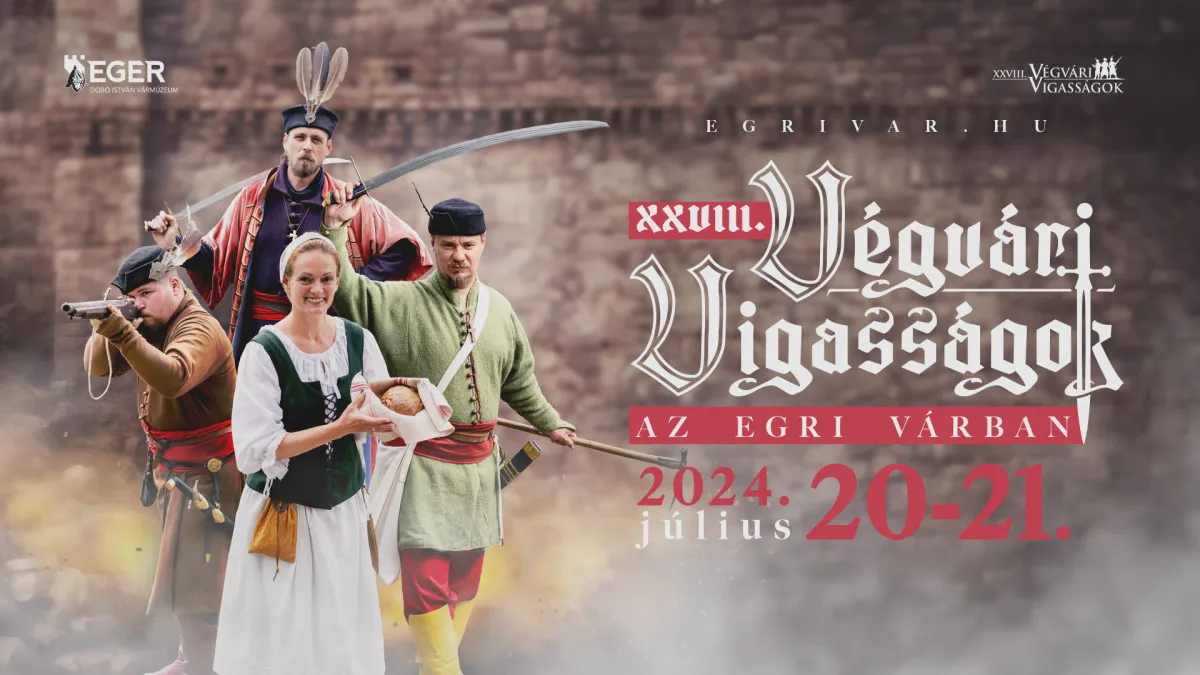 XXVIII. Végvári Vigasságok az Egri várban 2024. július 19-21. között