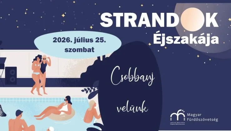 Strandok éjszakája 2026 - 54 fürdőben