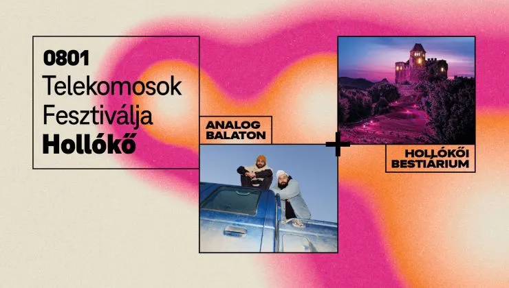 Mitikus lények és koncertek - Telekomosok Fesztiválja, Hollókő