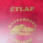 Bazsarózsa Fogadó étterme Kiskunmajsa - Étlap/itallap