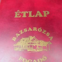 Bazsarózsa Fogadó étterme Kiskunmajsa - Étlap/itallap